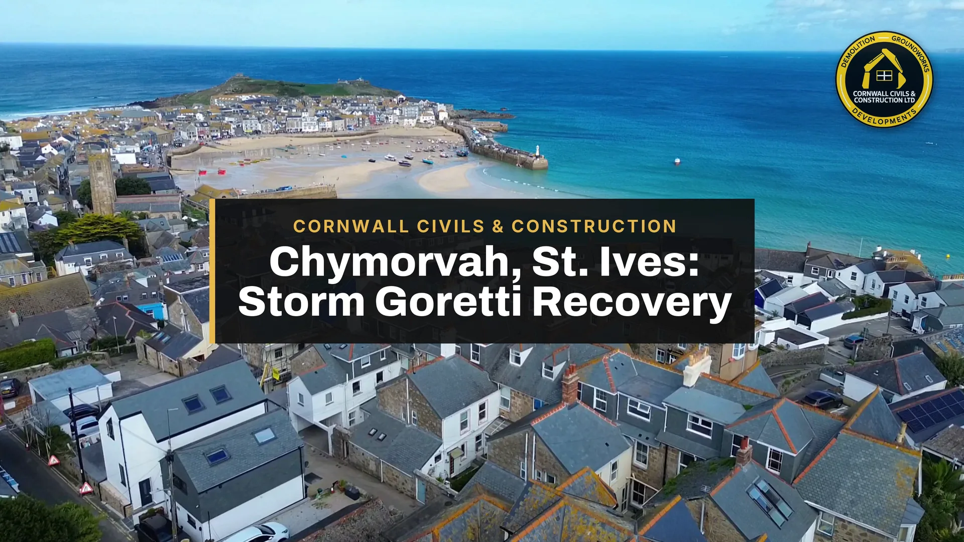 Drone view over St Ives harbour with the title Chymorvah, St Ives: Storm Goretti Recovery